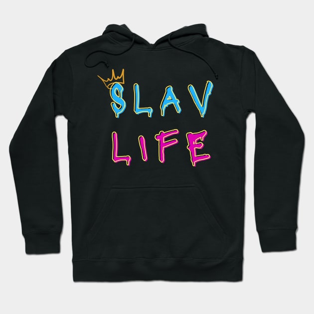 Slav Life Hoodie by Mrstickers